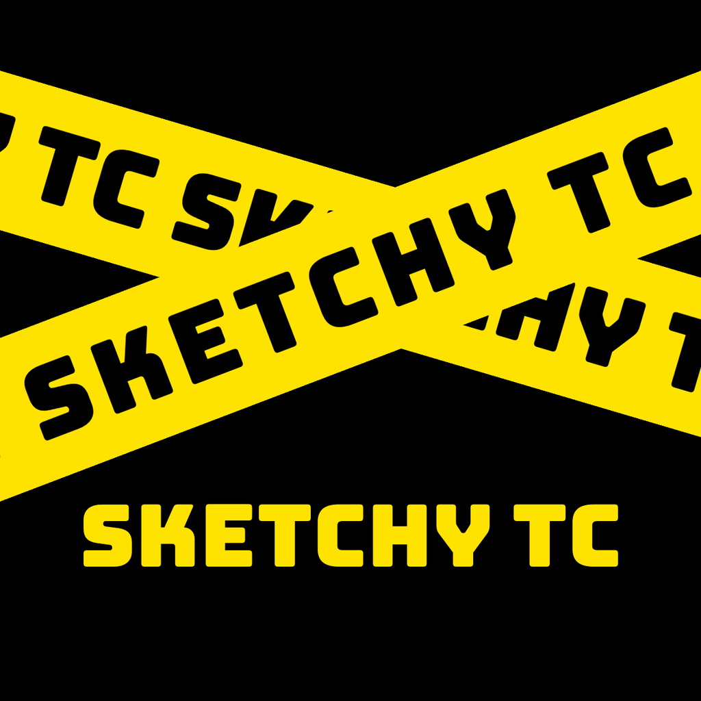 banner stating "sketchy tc"